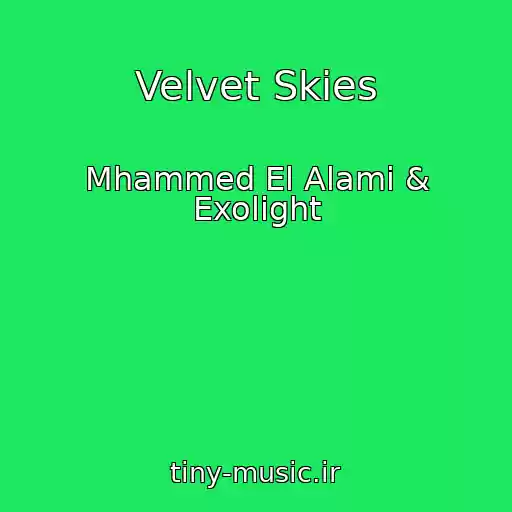 کاور آهنگ Velvet Skies از Mhammed El Alami & Exolight