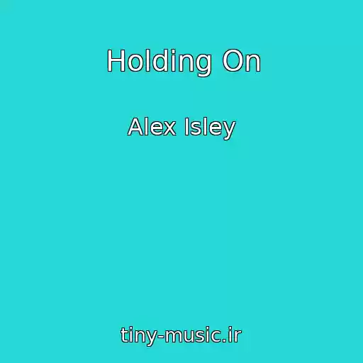 کاور آهنگ Holding On از Alex Isley