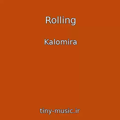 کاور آهنگ Rolling از Kalomira