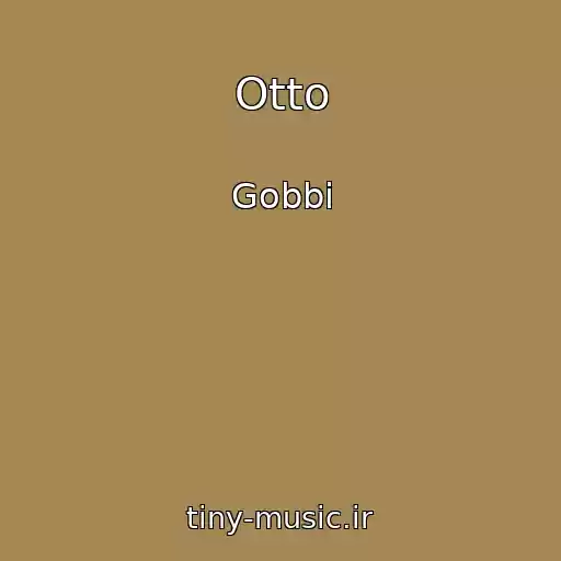 کاور آهنگ Otto از Gobbi