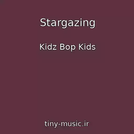 کاور آهنگ Stargazing از Kidz Bop Kids