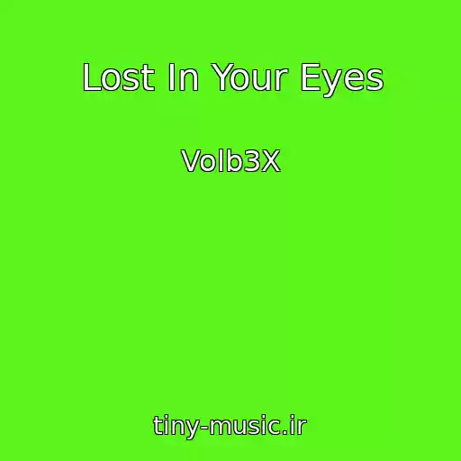 کاور آهنگ Lost In Your Eyes از Volb3X