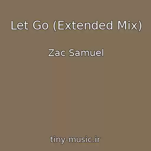 کاور آهنگ Let Go (Extended Mix) از Zac Samuel