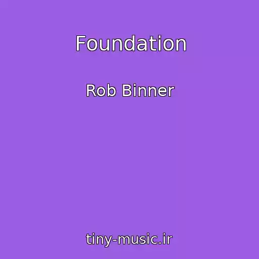 کاور آهنگ Foundation از Rob Binner