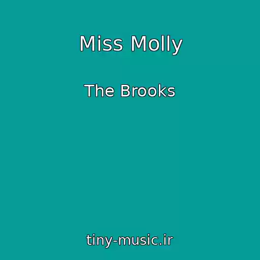 کاور آهنگ Miss Molly از The Brooks