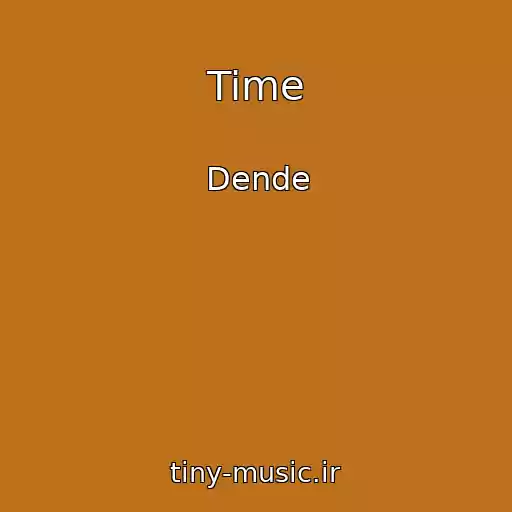 کاور آهنگ Time از Dende