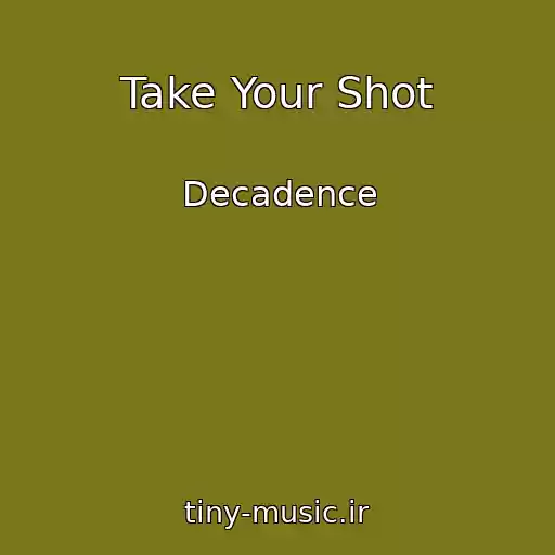 کاور آهنگ Take Your Shot از Decadence