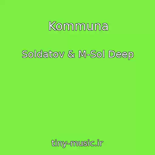 کاور آهنگ Kommuna از Soldatov & M-Sol Deep