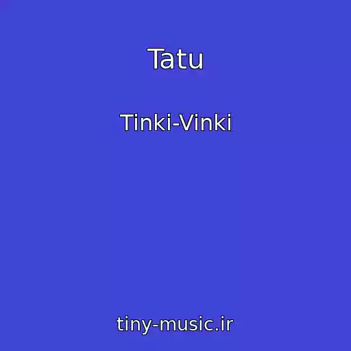 کاور آهنگ Tatu از Tinki-Vinki