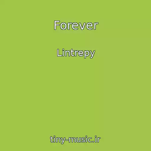 کاور آهنگ Forever از Lintrepy