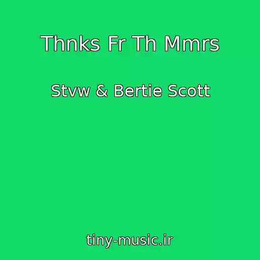 کاور آهنگ Thnks Fr Th Mmrs از Stvw & Bertie Scott