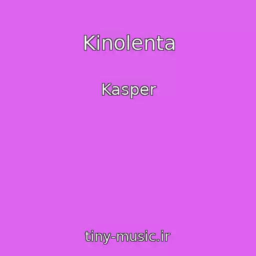 کاور آهنگ Kinolenta از Kasper