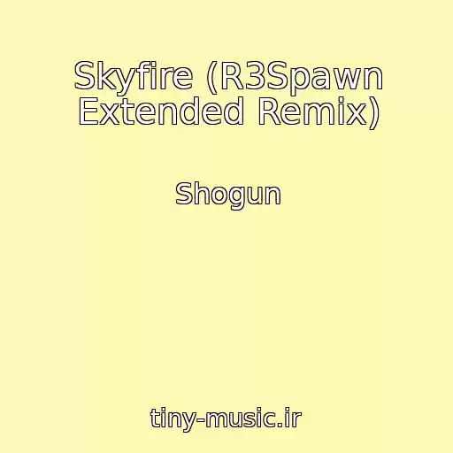 کاور آهنگ Skyfire (R3Spawn Extended Remix) از Shogun