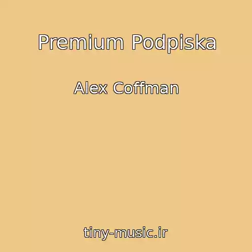 کاور آهنگ Premium Podpiska از Alex Coffman