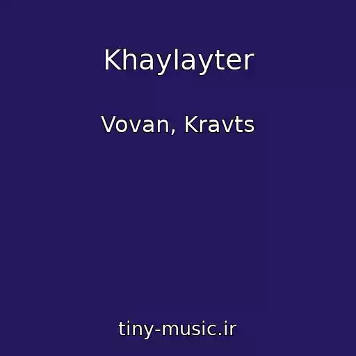 کاور آهنگ Khaylayter از Vovan, Kravts