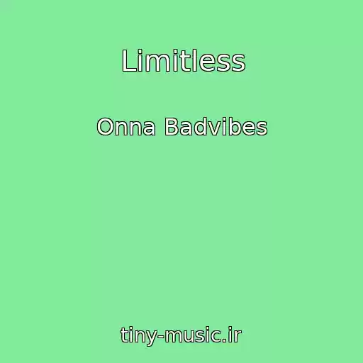 کاور آهنگ Limitless از Onna Badvibes