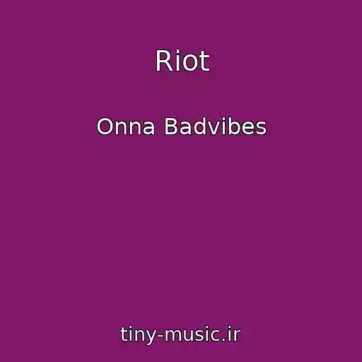 کاور آهنگ Riot از Onna Badvibes