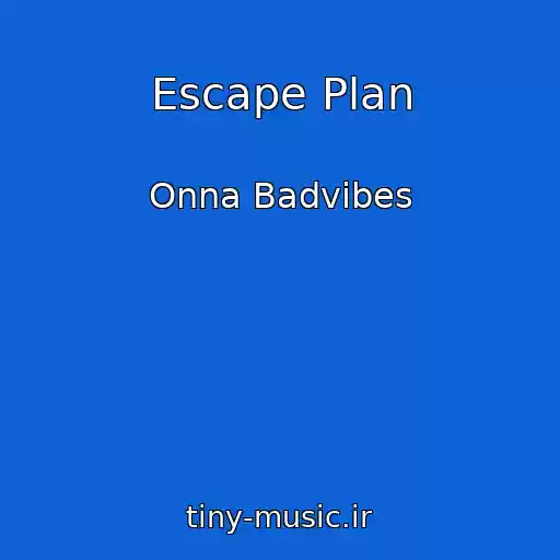 کاور آهنگ Escape Plan از Onna Badvibes