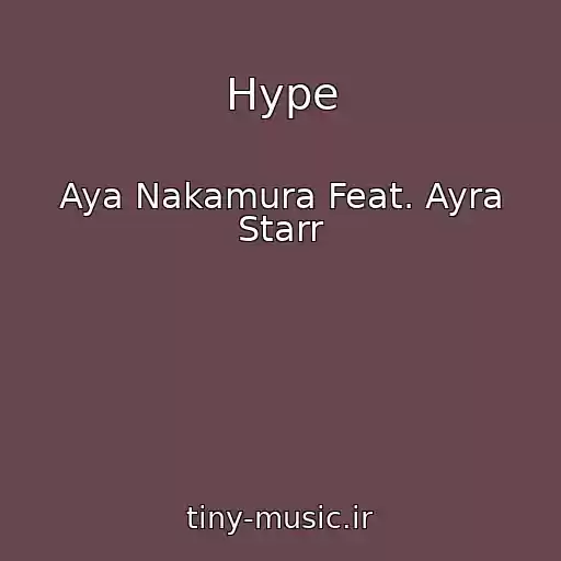 کاور آهنگ Hype از Aya Nakamura Feat. Ayra Starr
