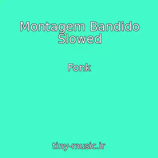 کاور آهنگ Montagem Bandido Slowed از Fonk