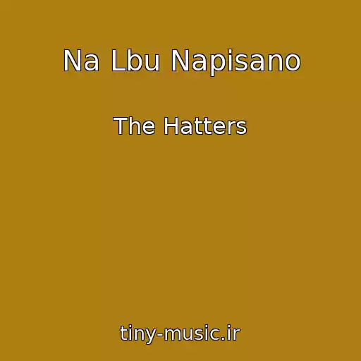 کاور آهنگ Na Lbu Napisano از The Hatters