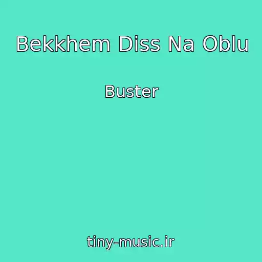 کاور آهنگ Bekkhem Diss Na Oblu از Buster