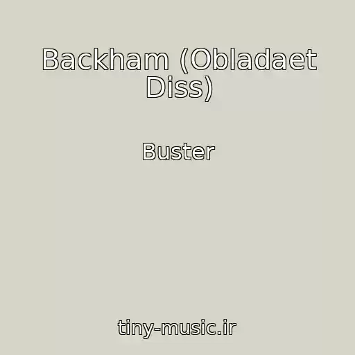 کاور آهنگ Backham (Obladaet Diss) از Buster
