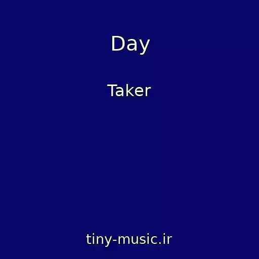 کاور آهنگ Day از Taker