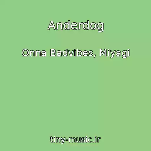کاور آهنگ Anderdog از Onna Badvibes, Miyagi