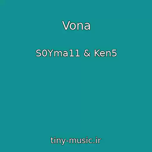 کاور آهنگ Vona از S0Yma11 & Ken5