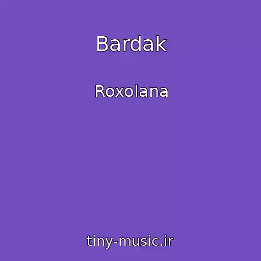 کاور آهنگ Bardak از Roxolana