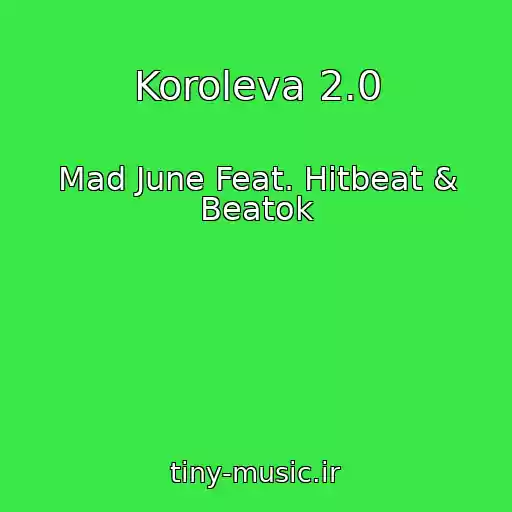 کاور آهنگ Koroleva 2.0 از Mad June Feat. Hitbeat & Beatok