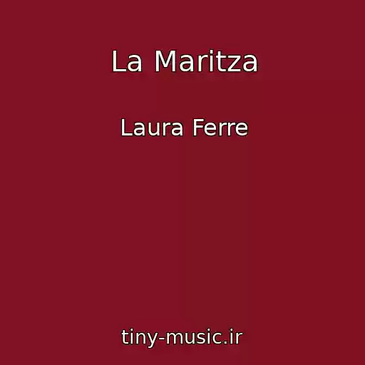کاور آهنگ La Maritza از Laura Ferre
