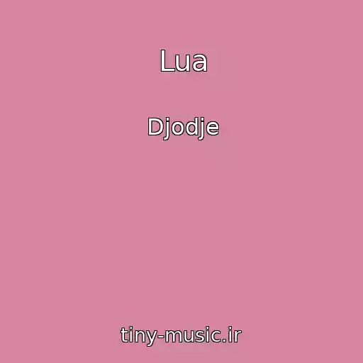 کاور آهنگ Lua از Djodje