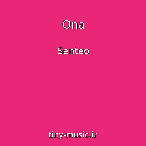کاور آهنگ Ona از Senteo