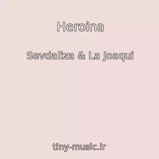 کاور آهنگ Heroina از Sevdaliza & La Joaqui