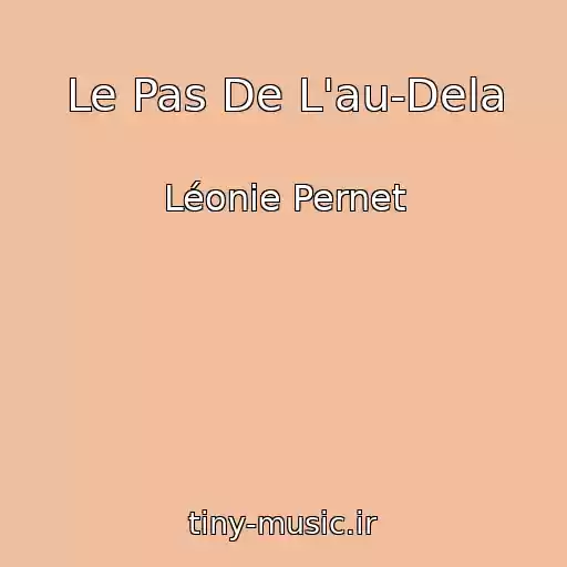 کاور آهنگ Le Pas De L'au-Dela از Léonie Pernet