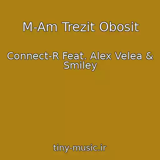 کاور آهنگ M-Am Trezit Obosit از Connect-R Feat. Alex Velea & Smiley