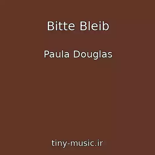 کاور آهنگ Bitte Bleib از Paula Douglas
