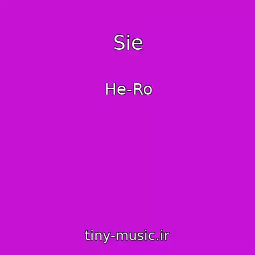کاور آهنگ Sie از He-Ro
