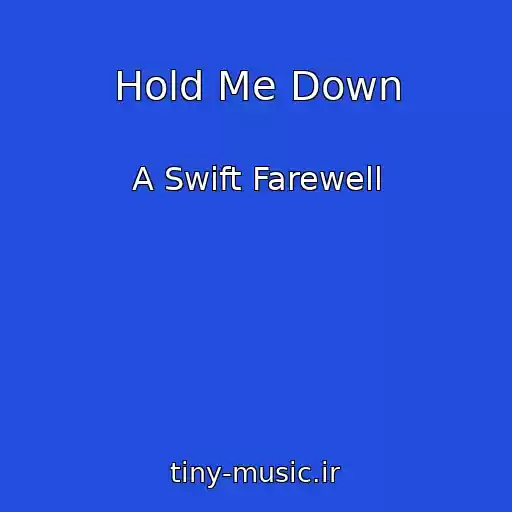 کاور آهنگ Hold Me Down از A Swift Farewell