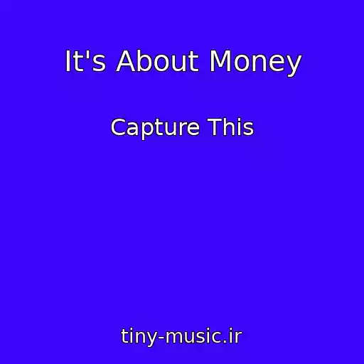 کاور آهنگ It's About Money از Capture This