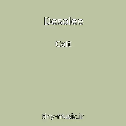 کاور آهنگ Desolee از Colt