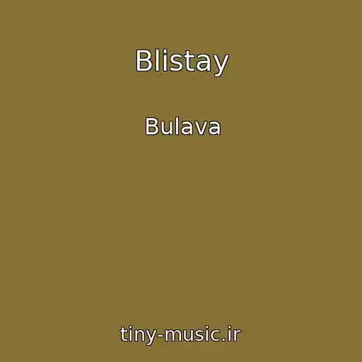 کاور آهنگ Blistay از Bulava