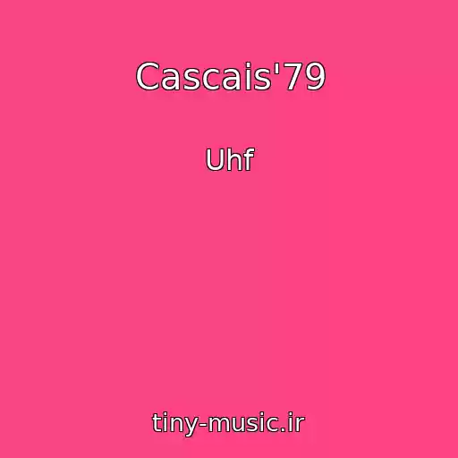 کاور آهنگ Cascais'79 از Uhf