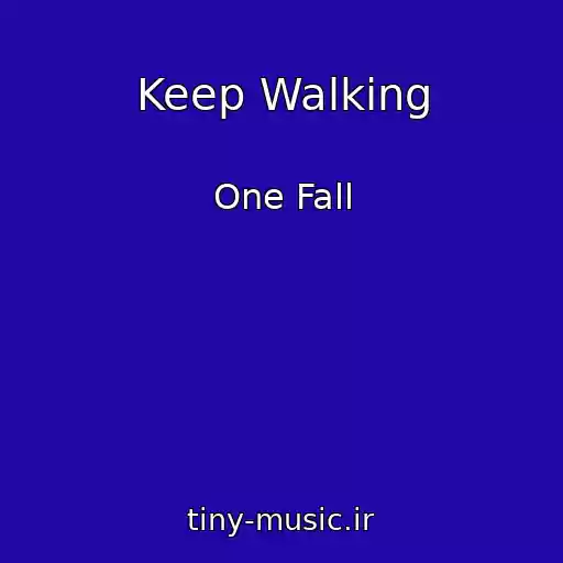 کاور آهنگ Keep Walking از One Fall