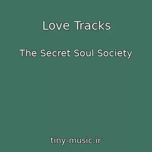 کاور آهنگ Love Tracks از The Secret Soul Society