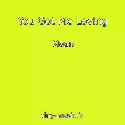 کاور آهنگ You Got Me Loving از Moan