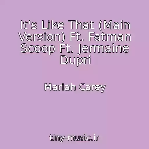 کاور آهنگ It's Like That (Main Version) Ft. Fatman Scoop Ft. Jermaine Dupri از Mariah Carey