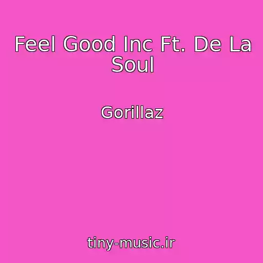 کاور آهنگ Feel Good Inc Ft. De La Soul از Gorillaz